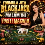 Formula Jitu Blackjack Malam Ini Pasti Maxwin dengan Dealer Live di Meja Hijau Kasino Online