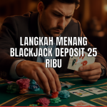 Strategi Blackjack deposit 25 ribu