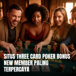 situs three card poker bonus new member terpercaya
