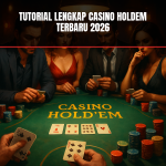 Panduan Lengkap Casino Holdem Terbaru 2026